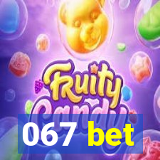 067 bet